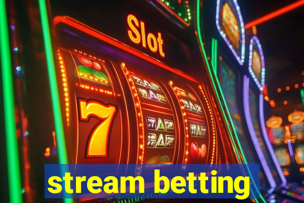 stream betting