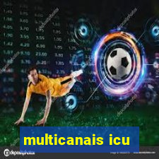 multicanais icu