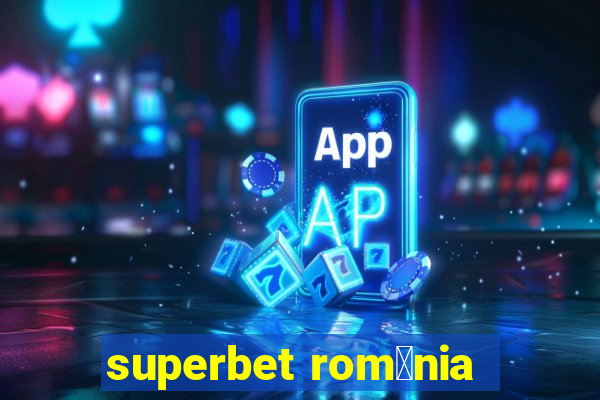 superbet rom芒nia