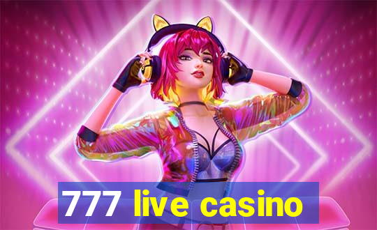 777 live casino