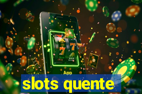 slots quente