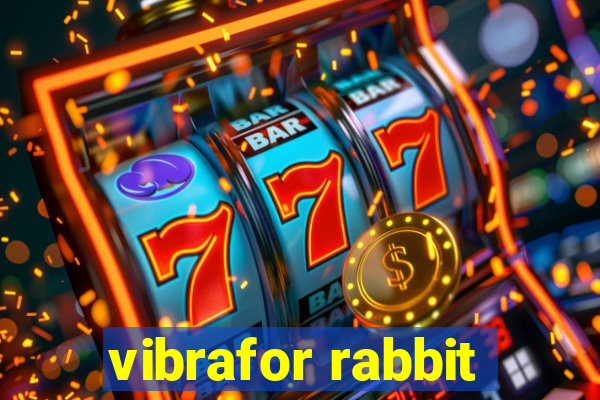 vibrafor rabbit