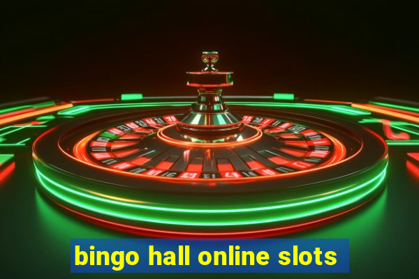 bingo hall online slots