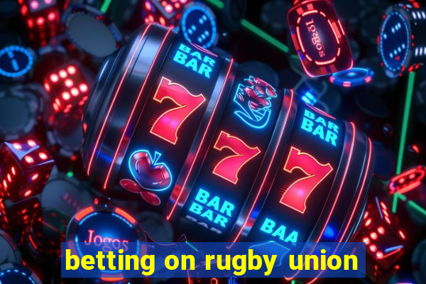 betting on rugby union