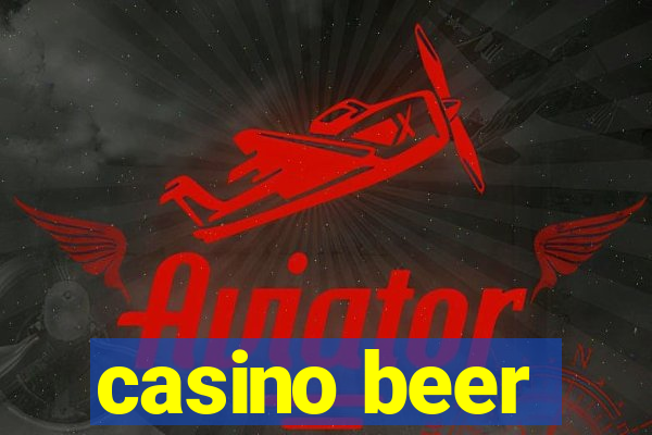 casino beer