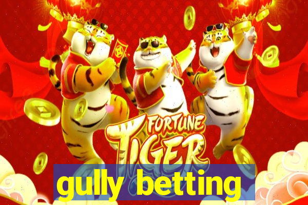 gully betting