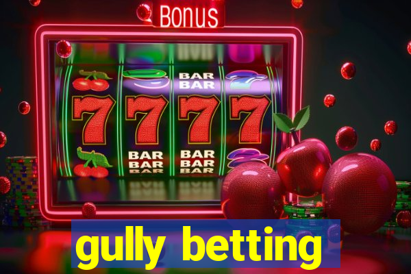 gully betting