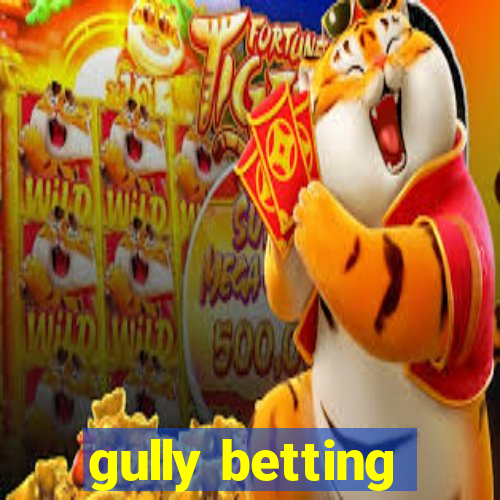 gully betting