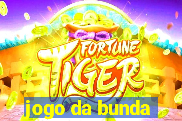 jogo da bunda