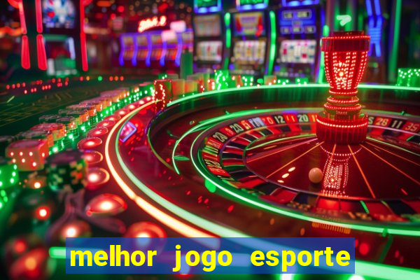 melhor jogo esporte da sorte