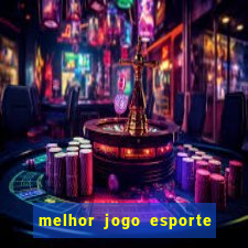 melhor jogo esporte da sorte