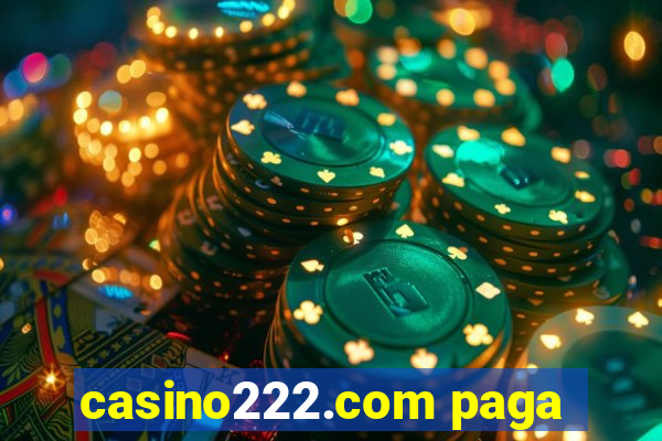 casino222.com paga