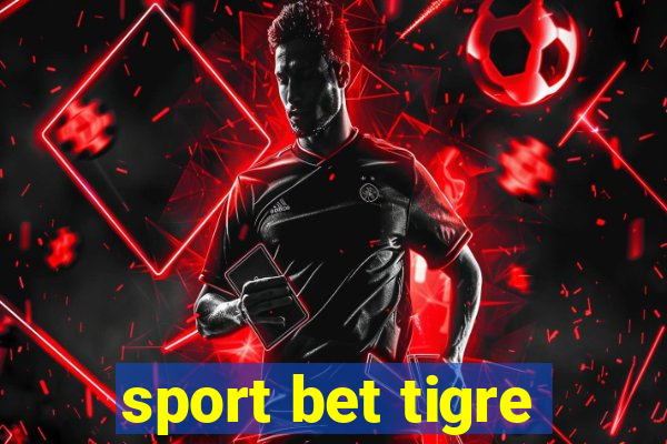 sport bet tigre