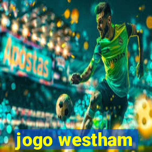 jogo westham