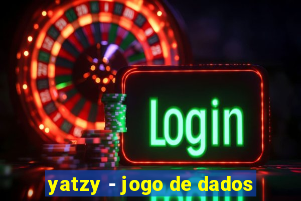 yatzy - jogo de dados