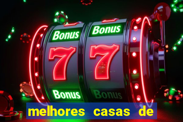 melhores casas de apostas casino