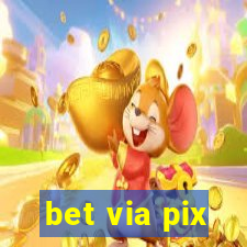 bet via pix