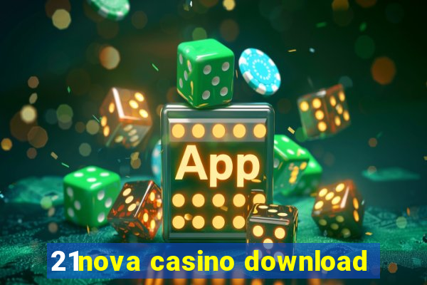 21nova casino download