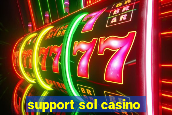 support sol casino