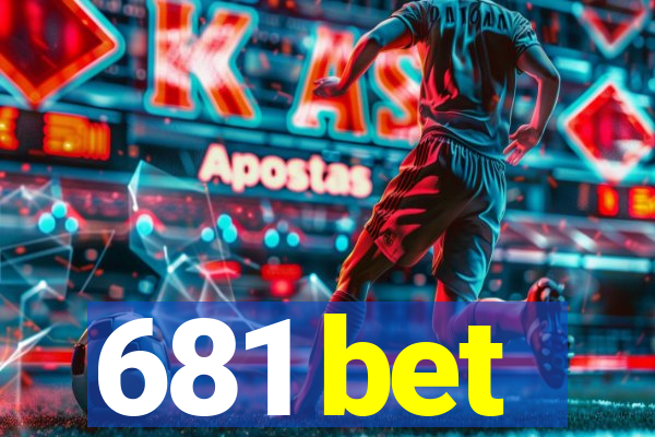 681 bet