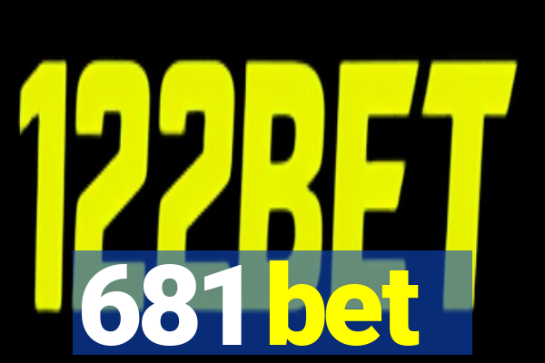 681 bet