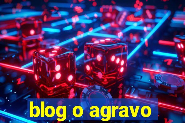 blog o agravo