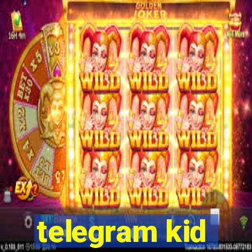 telegram kid