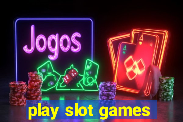 play slot games