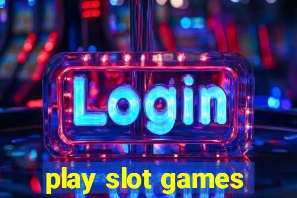 play slot games