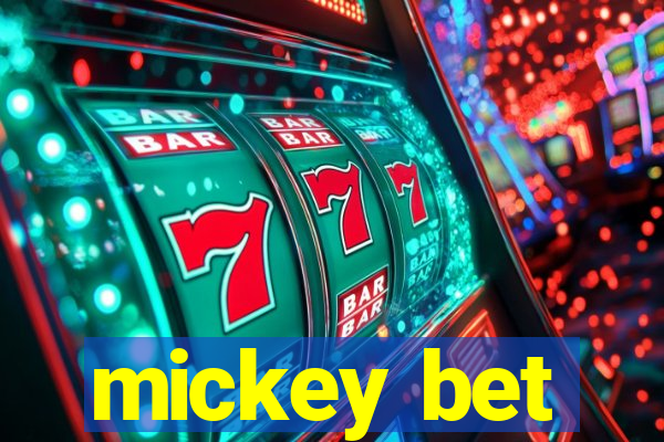 mickey bet