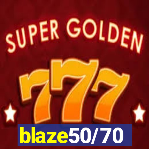 blaze50/70