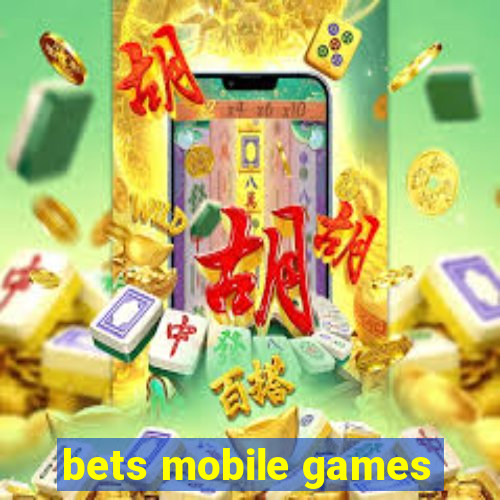 bets mobile games