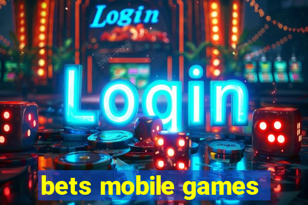 bets mobile games