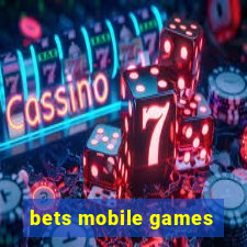 bets mobile games