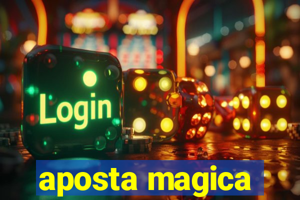 aposta magica