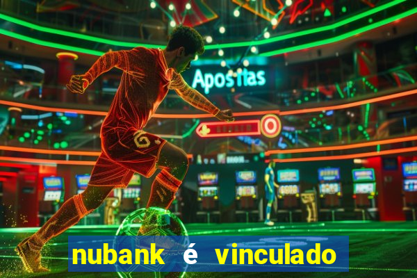 nubank é vinculado a qual banco