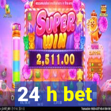 24 h bet