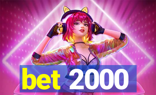 bet 2000