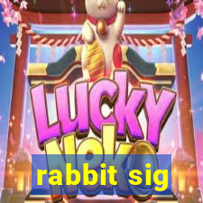 rabbit sig