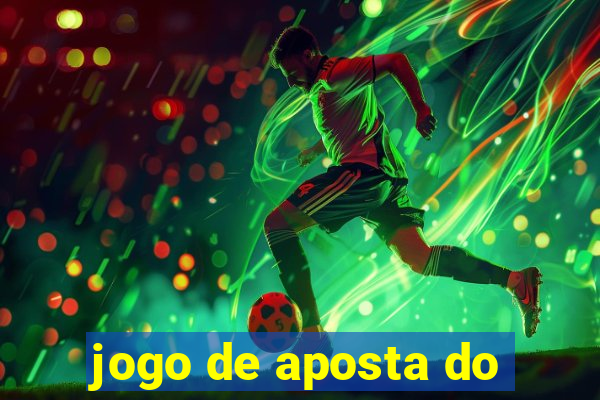 jogo de aposta do