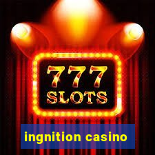 ingnition casino