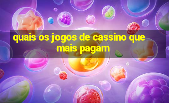 quais os jogos de cassino que mais pagam