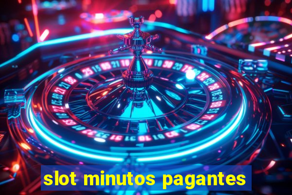 slot minutos pagantes