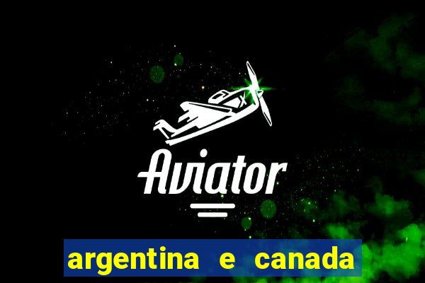 argentina e canada ao vivo