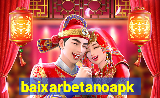 baixarbetanoapk