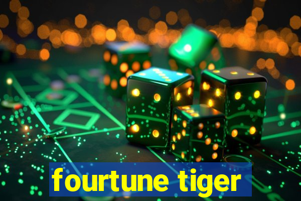 fourtune tiger