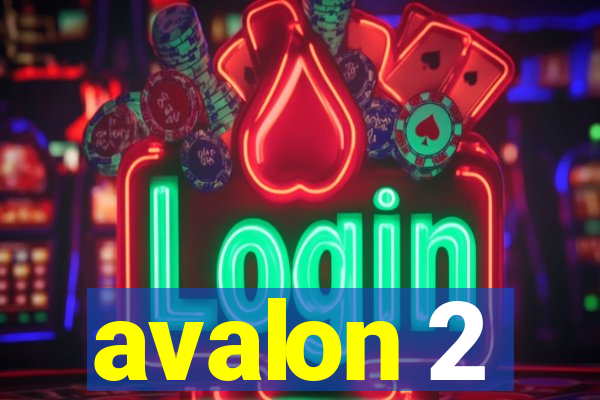 avalon 2