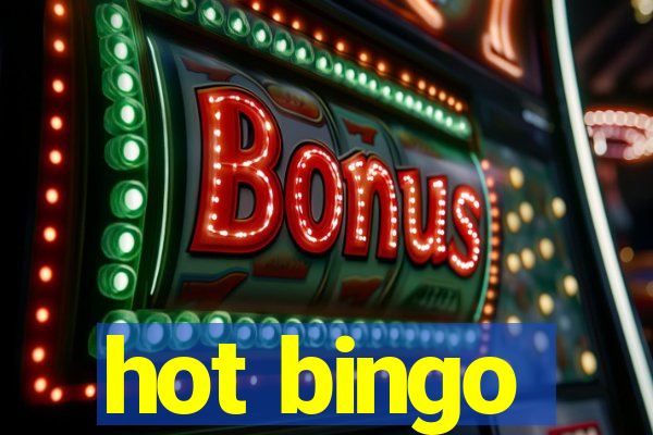 hot bingo