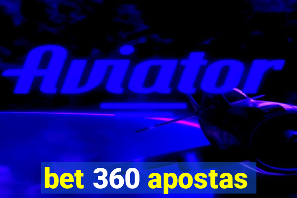 bet 360 apostas