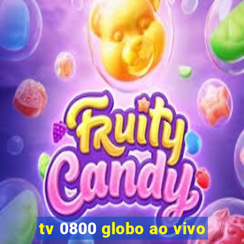 tv 0800 globo ao vivo